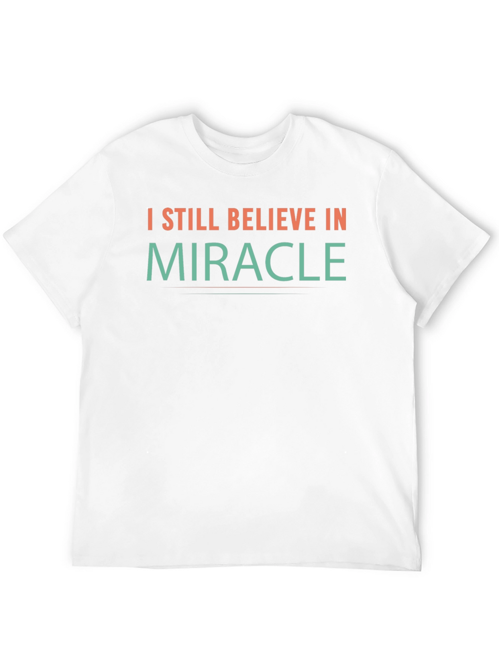 Believe in Miracle T-Shirt