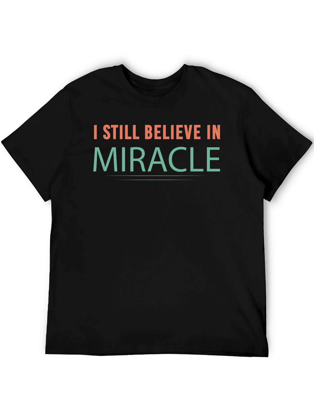 Believe in Miracle T-Shirt