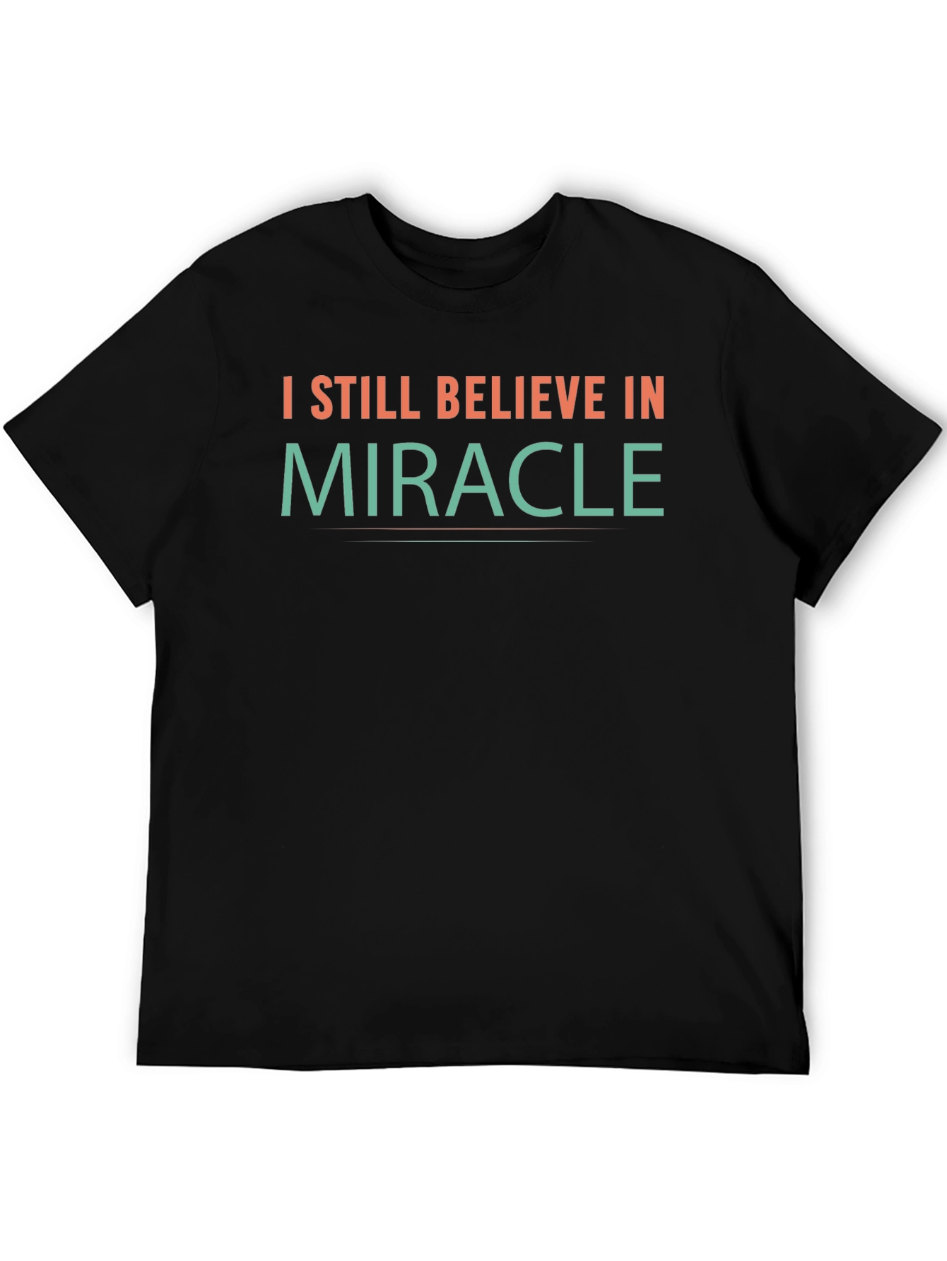Believe in Miracle T-Shirt