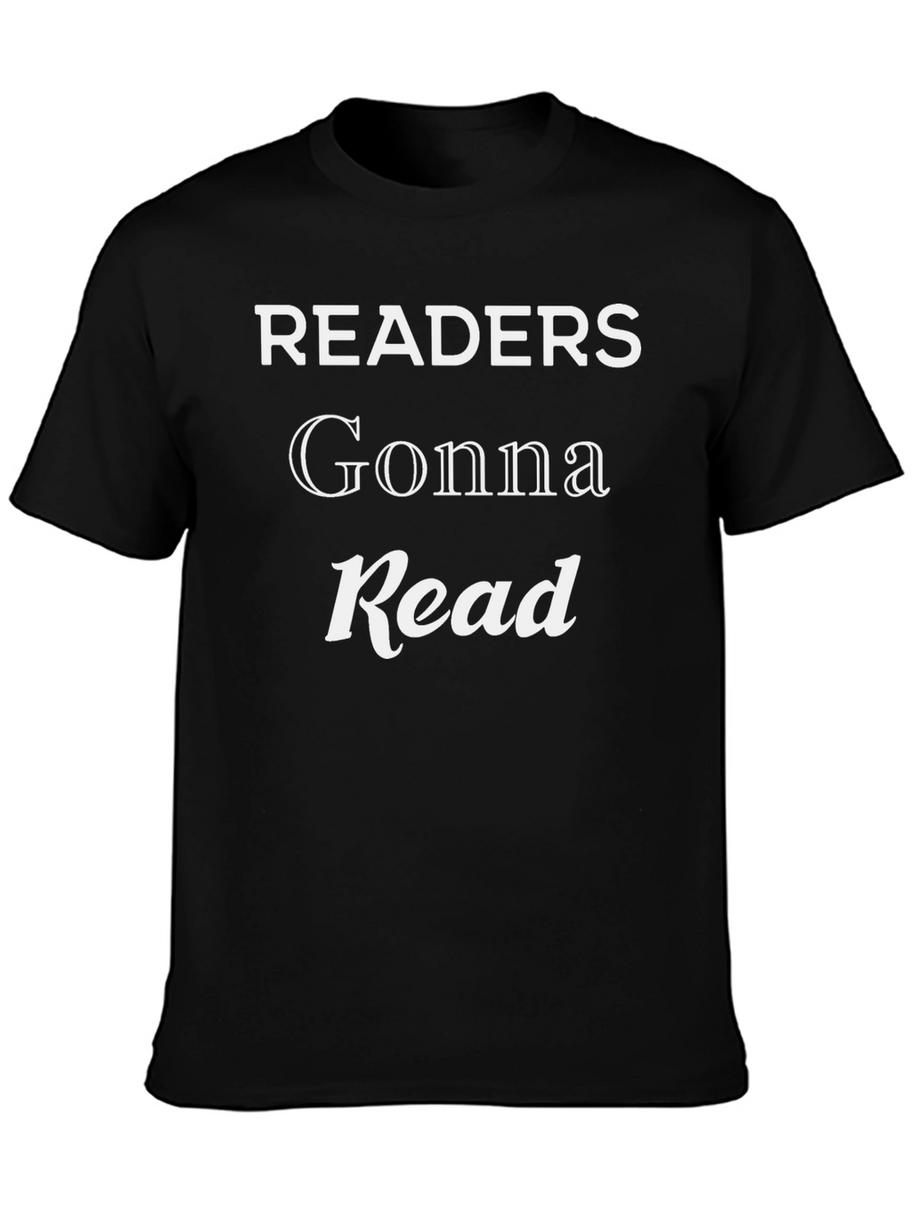 Readers Gonna Read Black T-Shirt