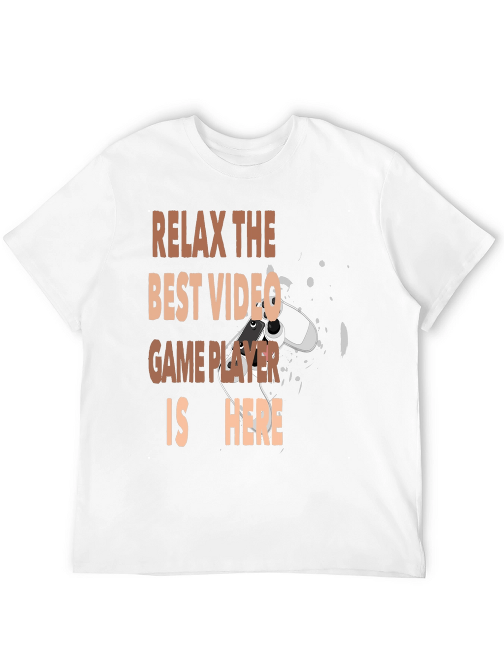 Relax Best Video Game Player Here Black Graphic Tee