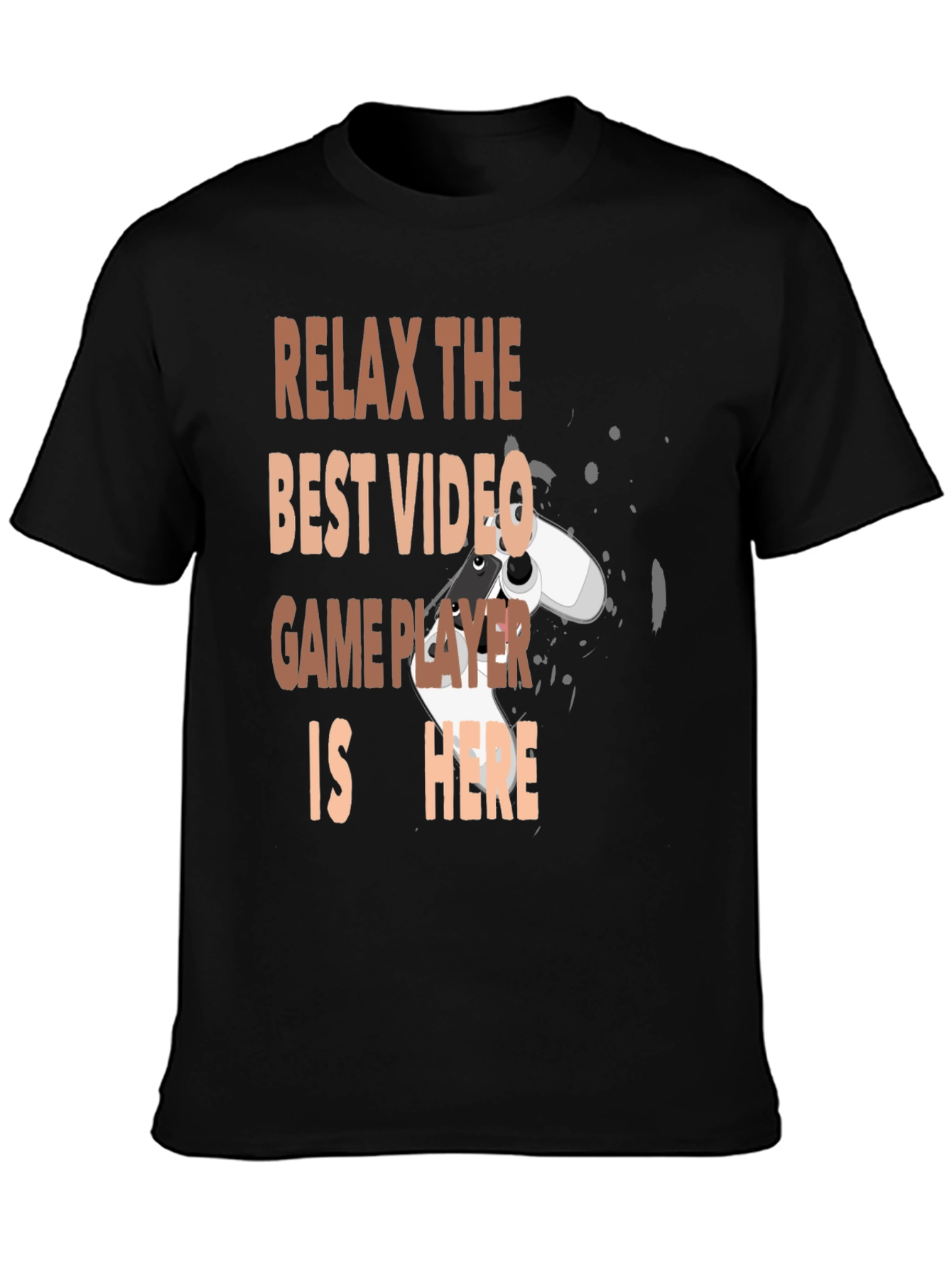 Relax Best Video Game Player Here Black Graphic Tee