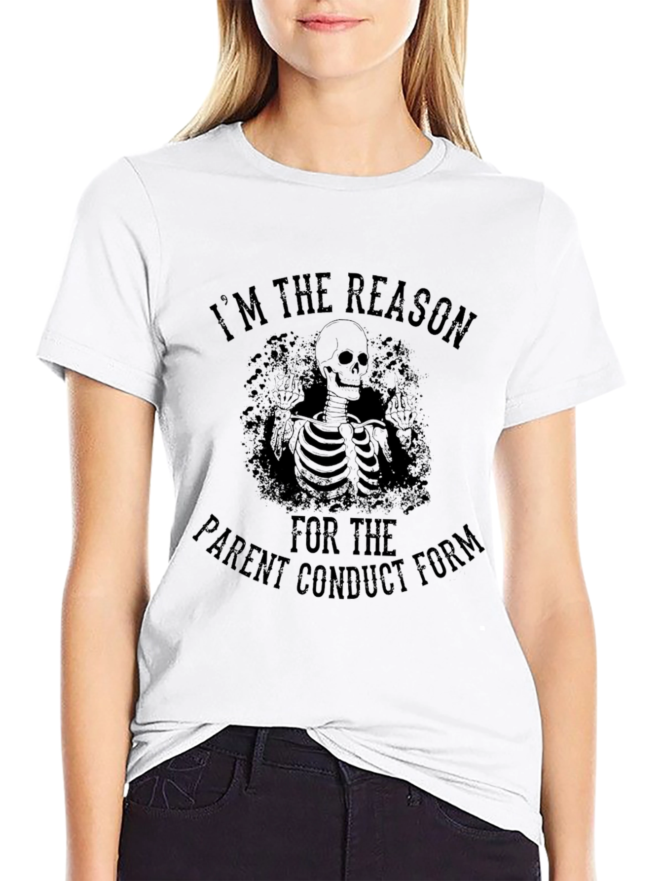Im The Reason Parent Conduct Form T-Shirt