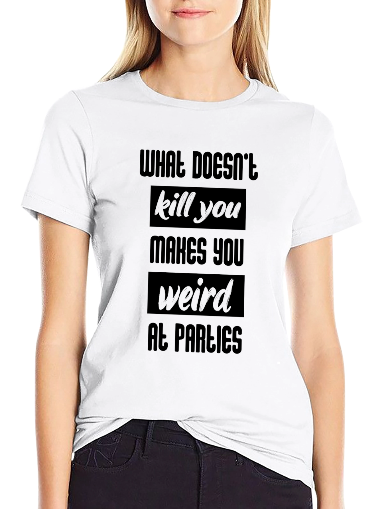 Funny Black T-Shirt - What Doesnt Kill You