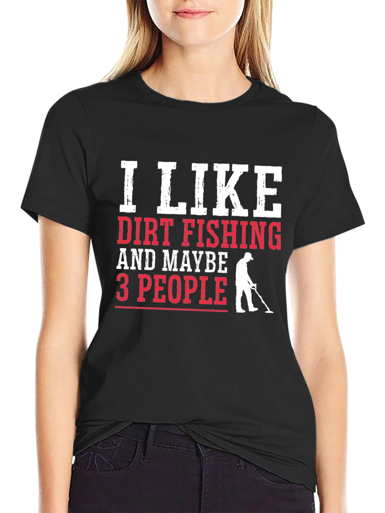 Dirt Fishing T-Shirt - Metal Detecting Gift