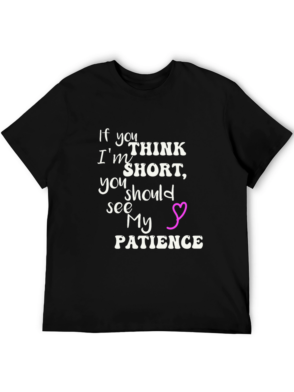 Humorous Short Patience Graphic Tee
