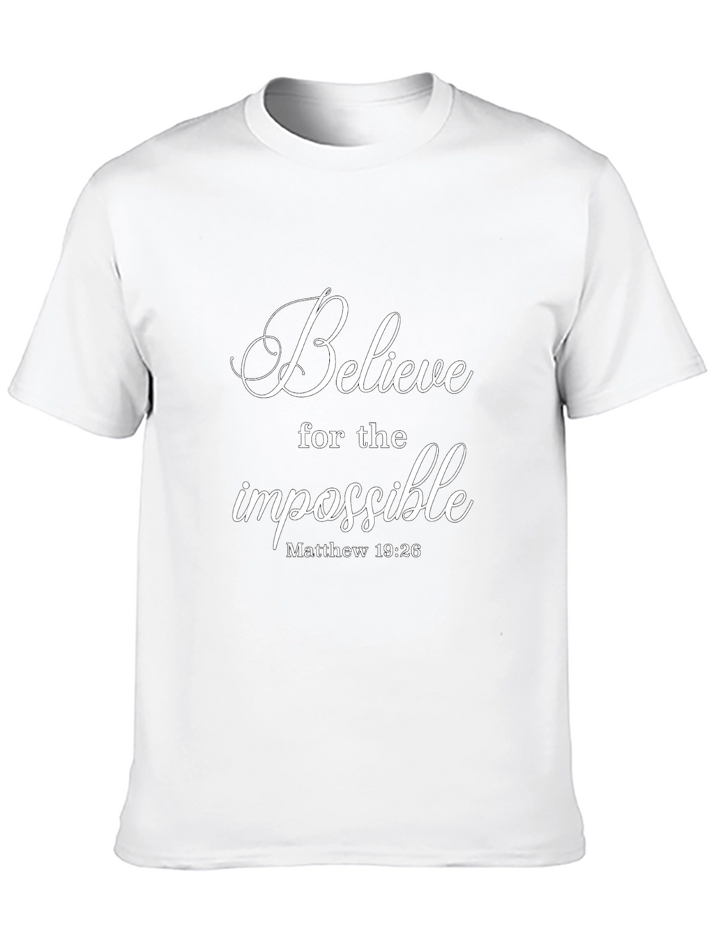 Believe for the Impossible T-Shirt