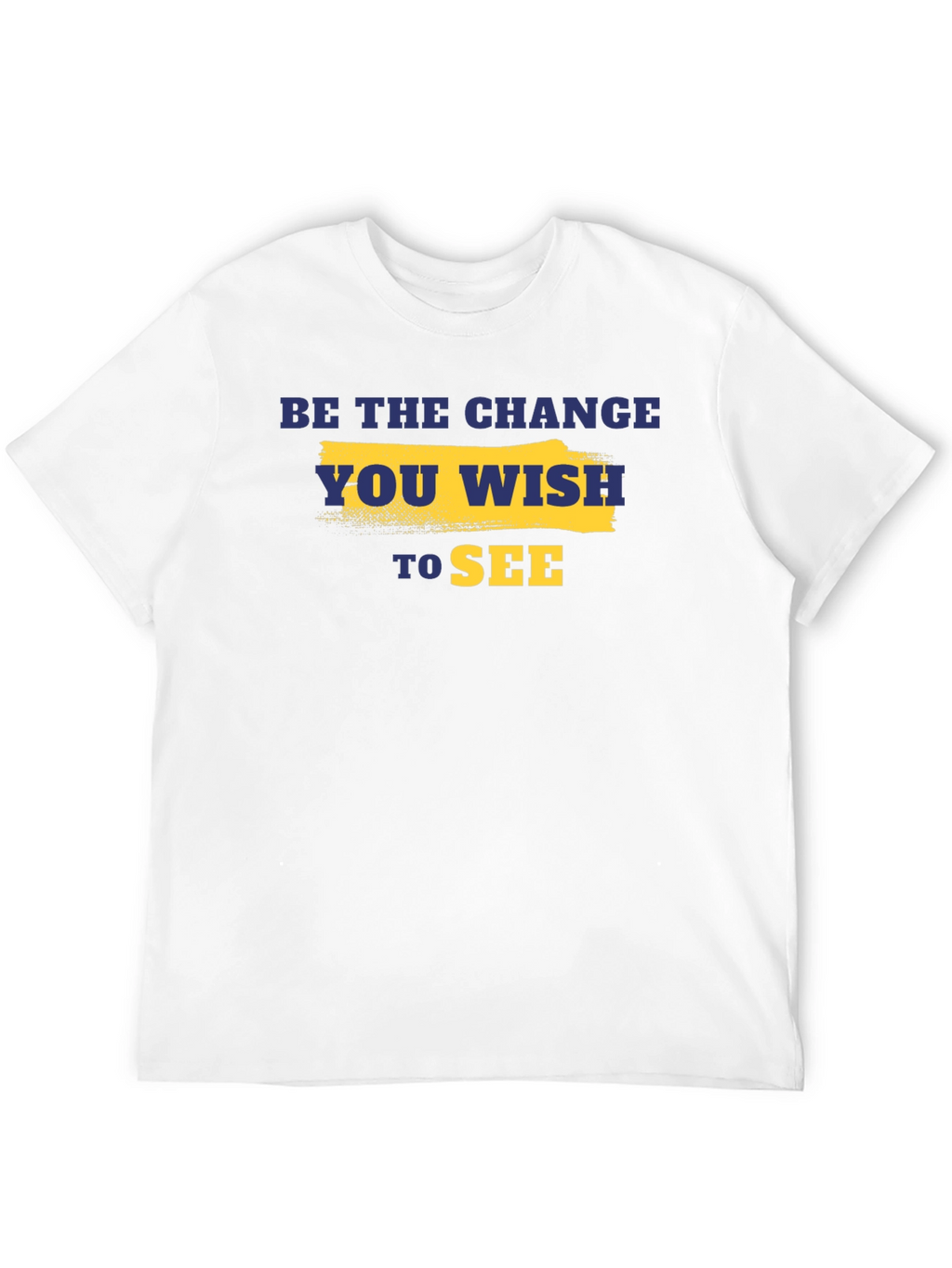 Be the Change T-Shirt
