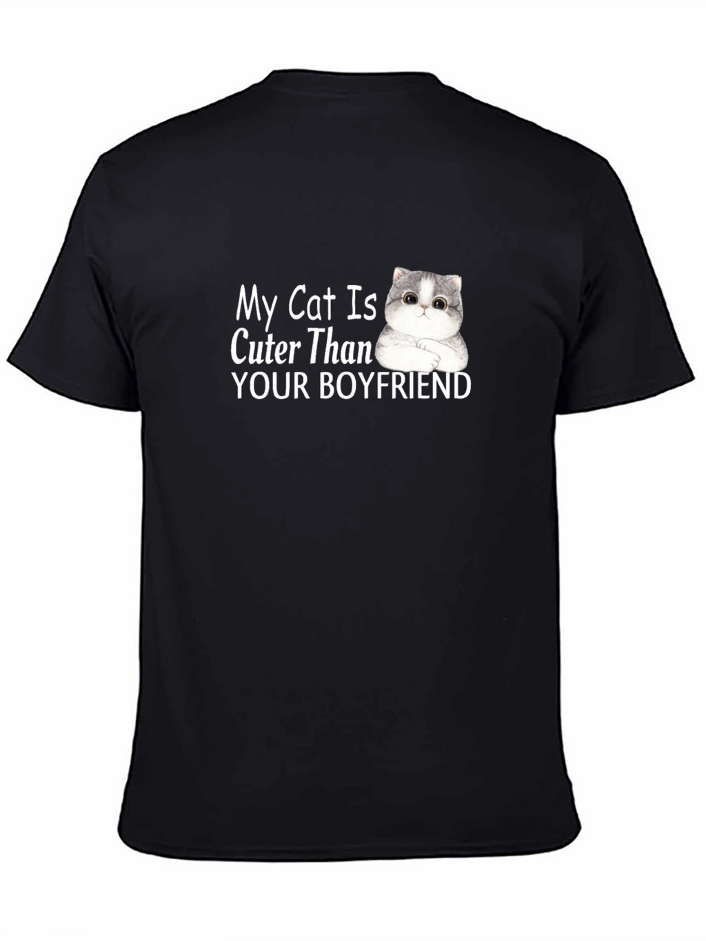 My Cat is Cuter Than Your Boyfriend T-Shirt