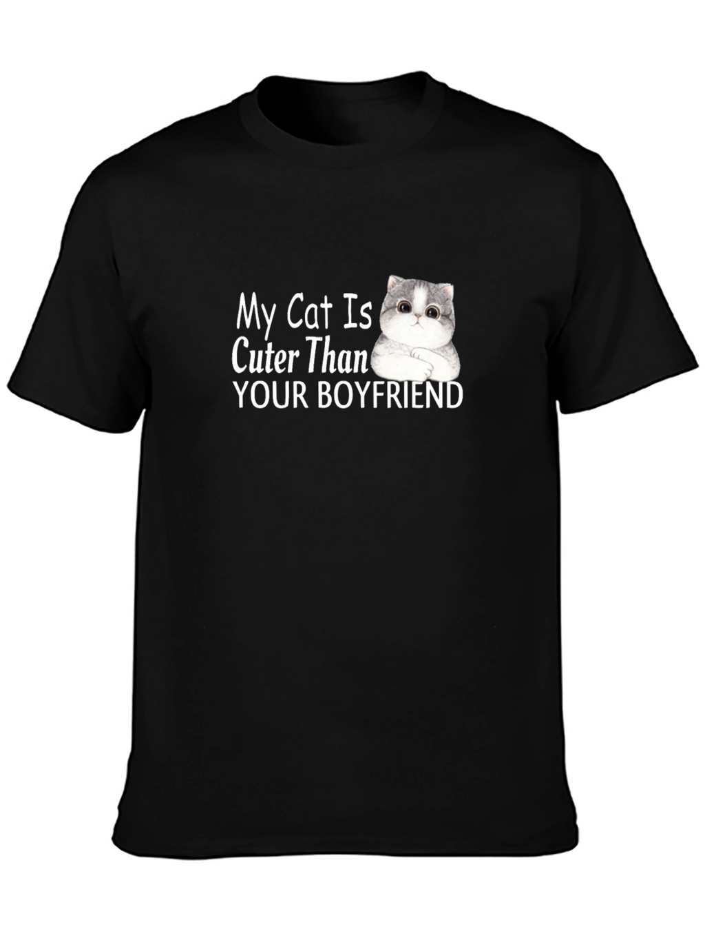 My Cat is Cuter Than Your Boyfriend T-Shirt