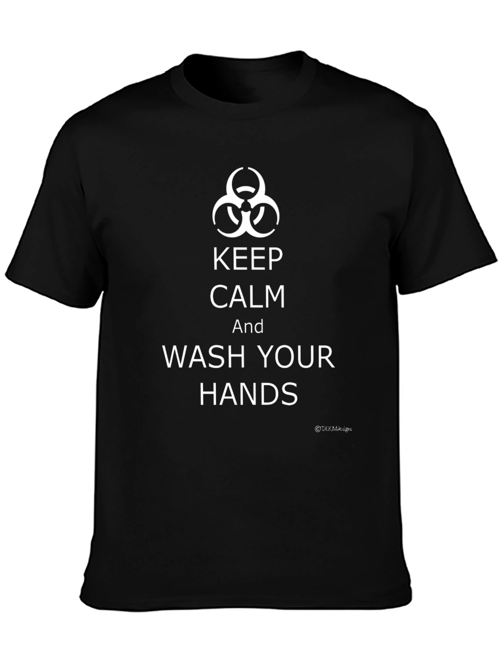 Keep Calm Wash Hands Biohazard T-Shirt
