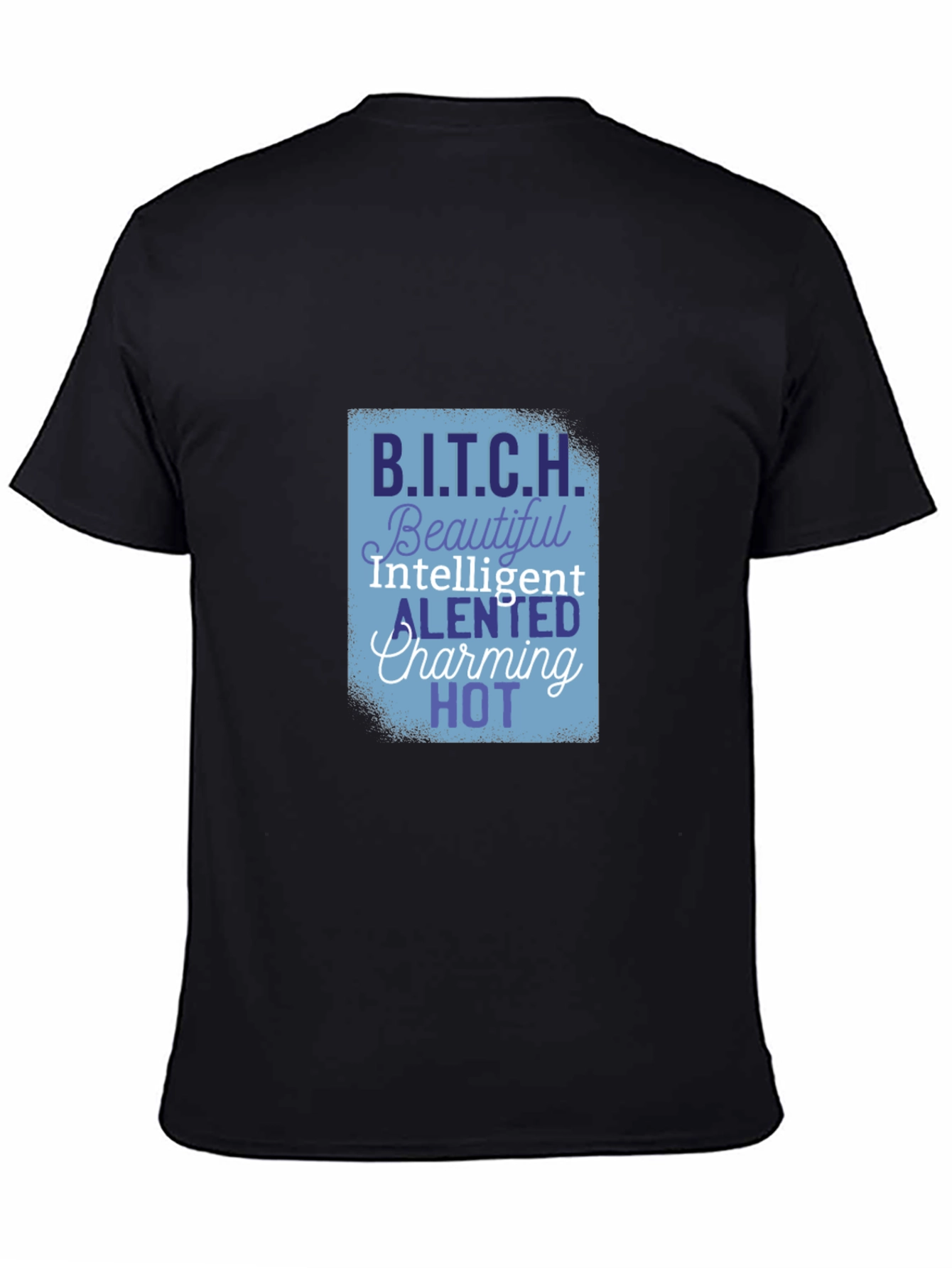 B.I.T.C.H. Funny T-Shirt