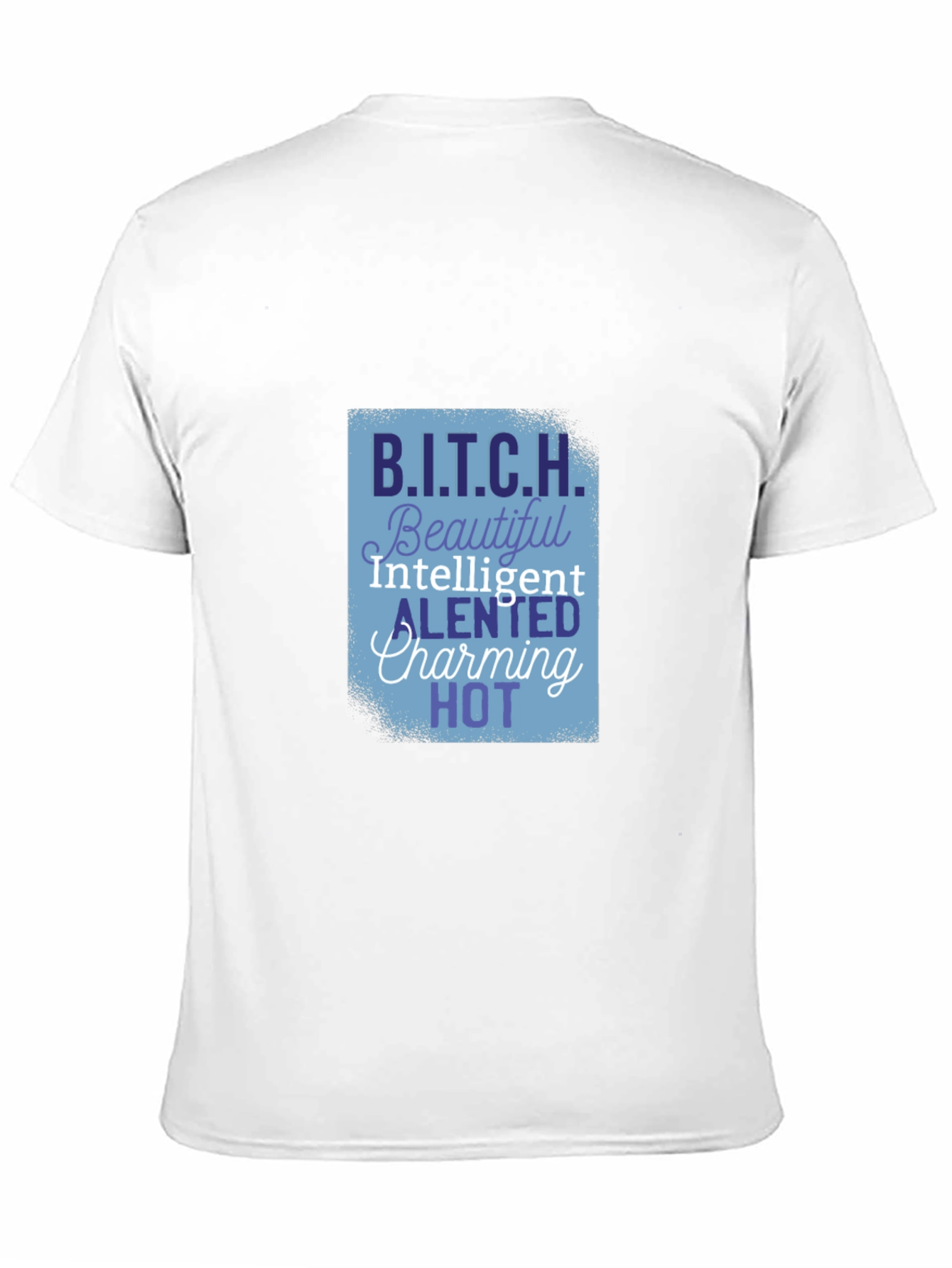 B.I.T.C.H. Funny T-Shirt