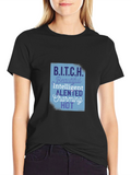 B.I.T.C.H. Funny T-Shirt