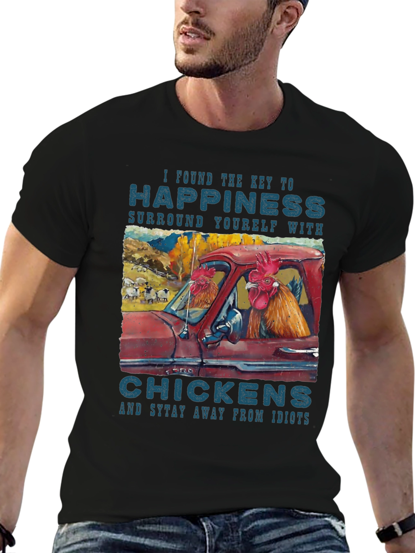 Happiness Chicken T-Shirt - Stay Away from Idiots!
