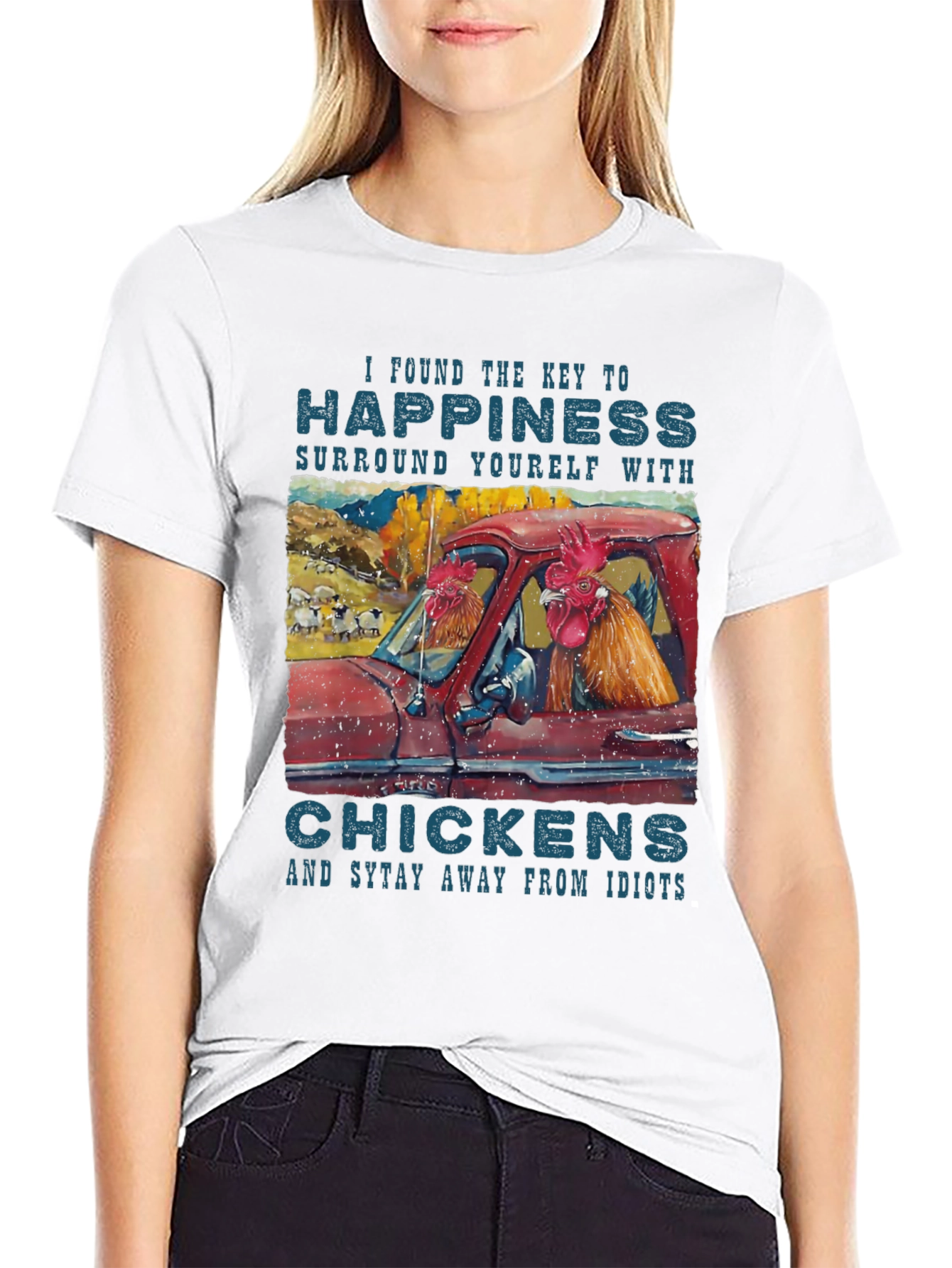 Happiness Chicken T-Shirt - Stay Away from Idiots!