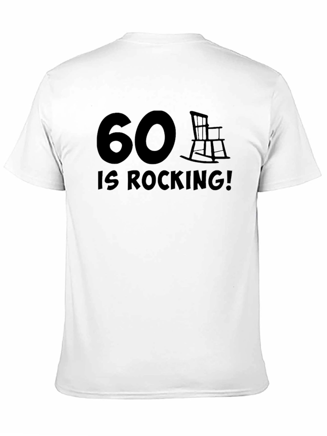 60 Is Rocking! Graphic T-Shirt