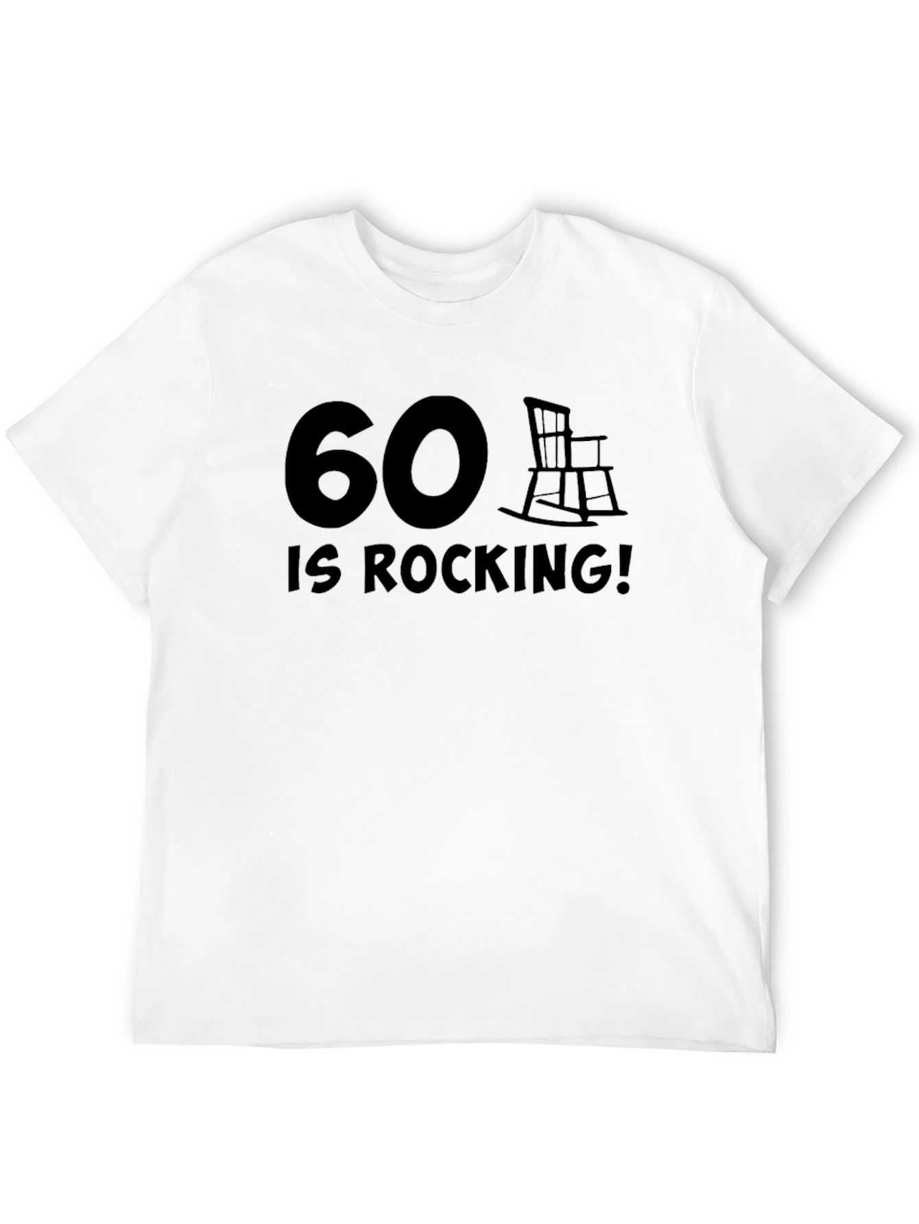 60 Is Rocking! Graphic T-Shirt