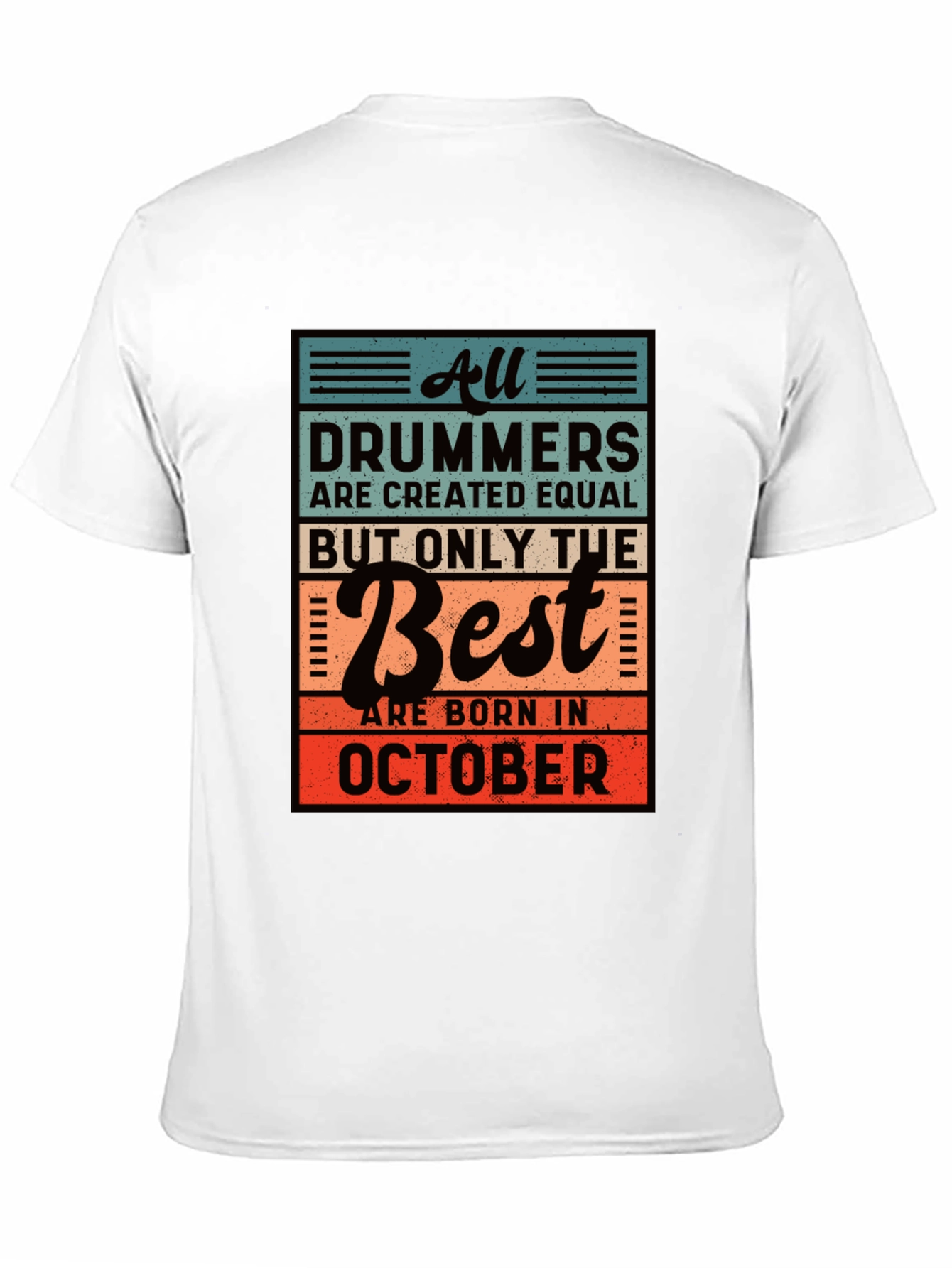 October Birthday Drummer T-Shirt - Best Drummers Are Born In October