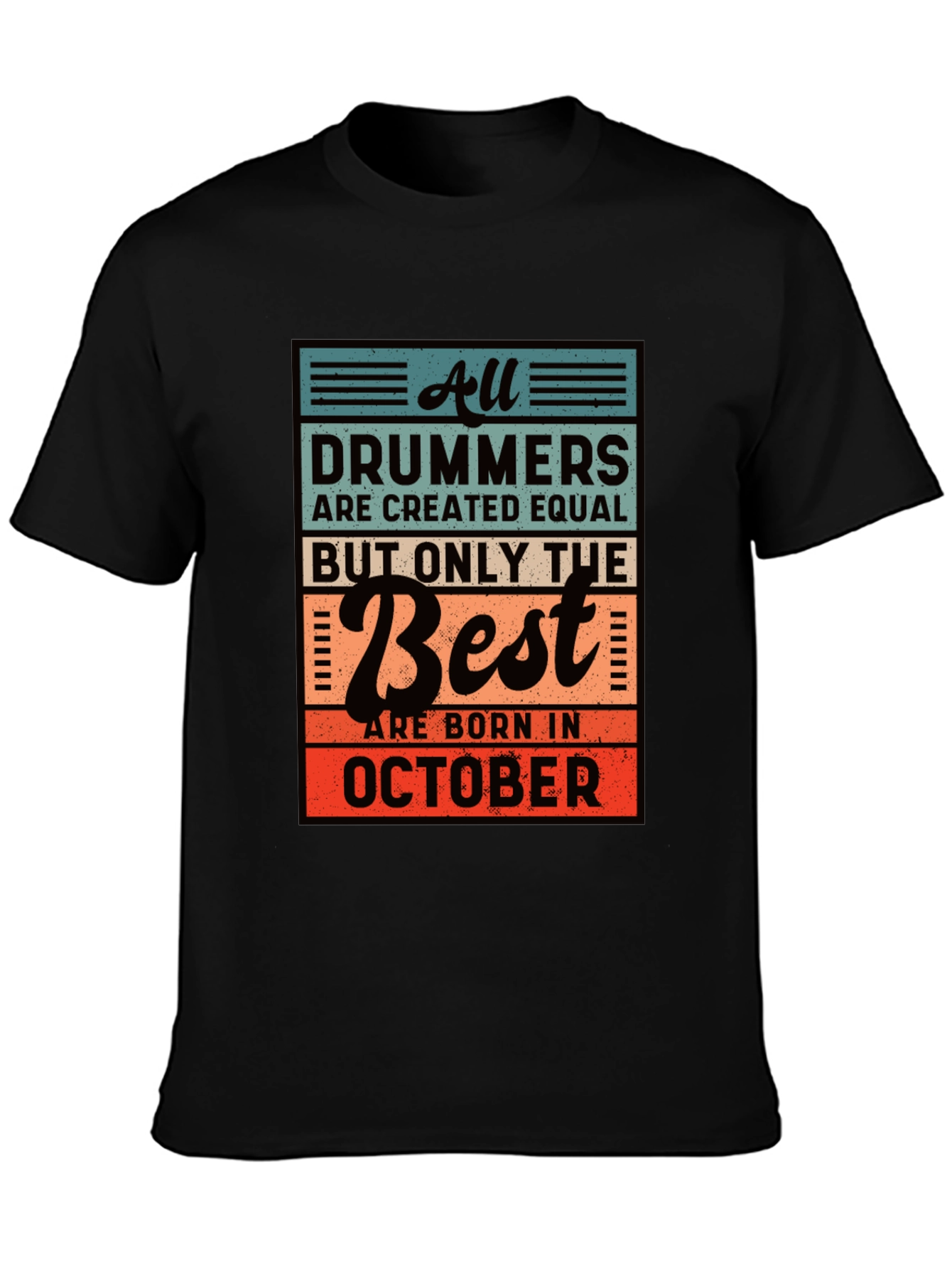 October Birthday Drummer T-Shirt - Best Drummers Are Born In October