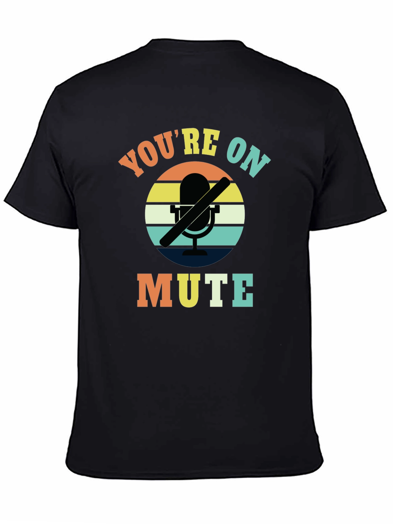 Youre On Mute T-Shirt - Funny Retro Graphic Tee