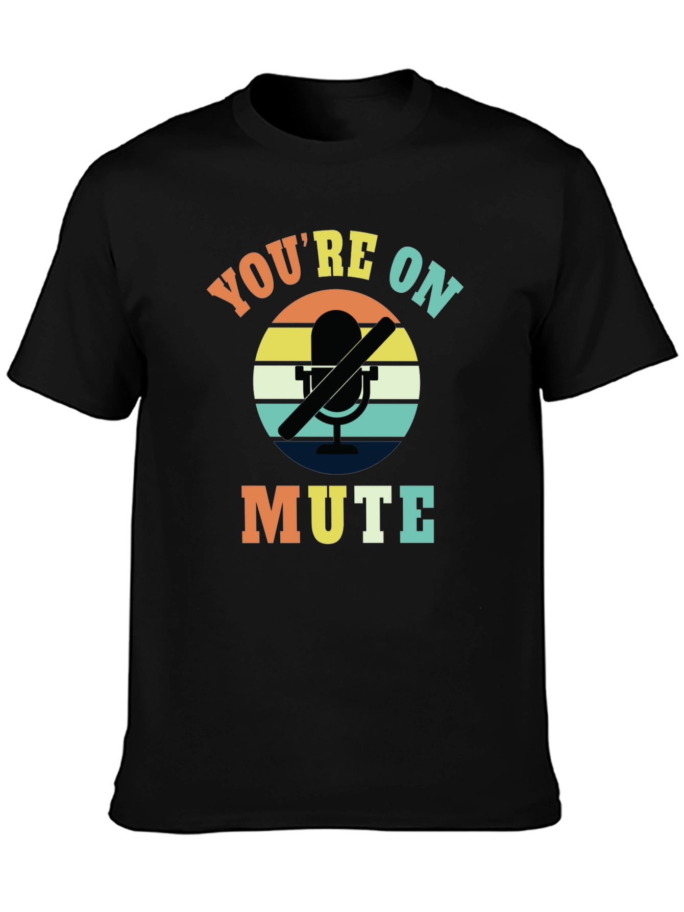 Youre On Mute T-Shirt - Funny Retro Graphic Tee