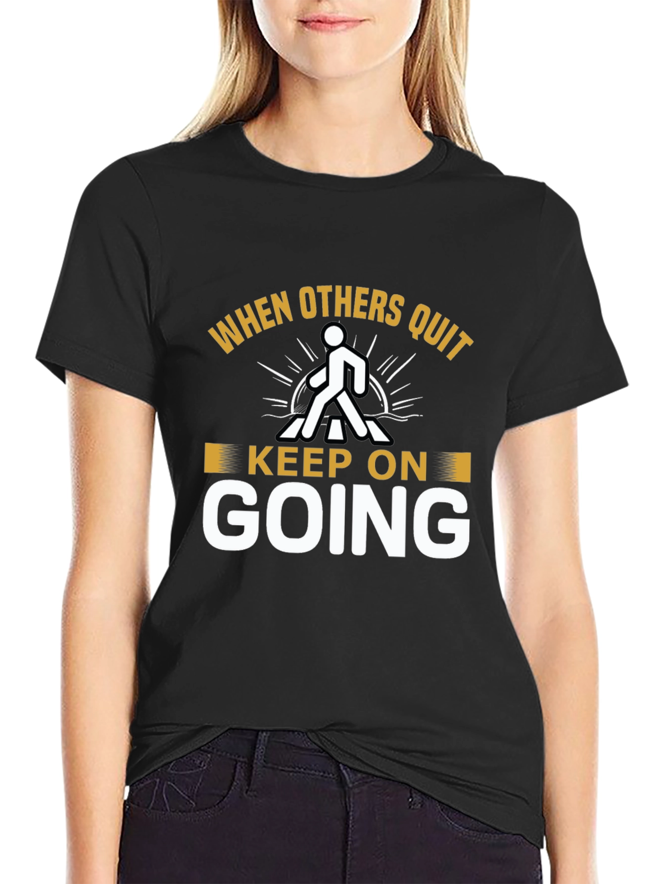 Keep On Going Motivational T-Shirt