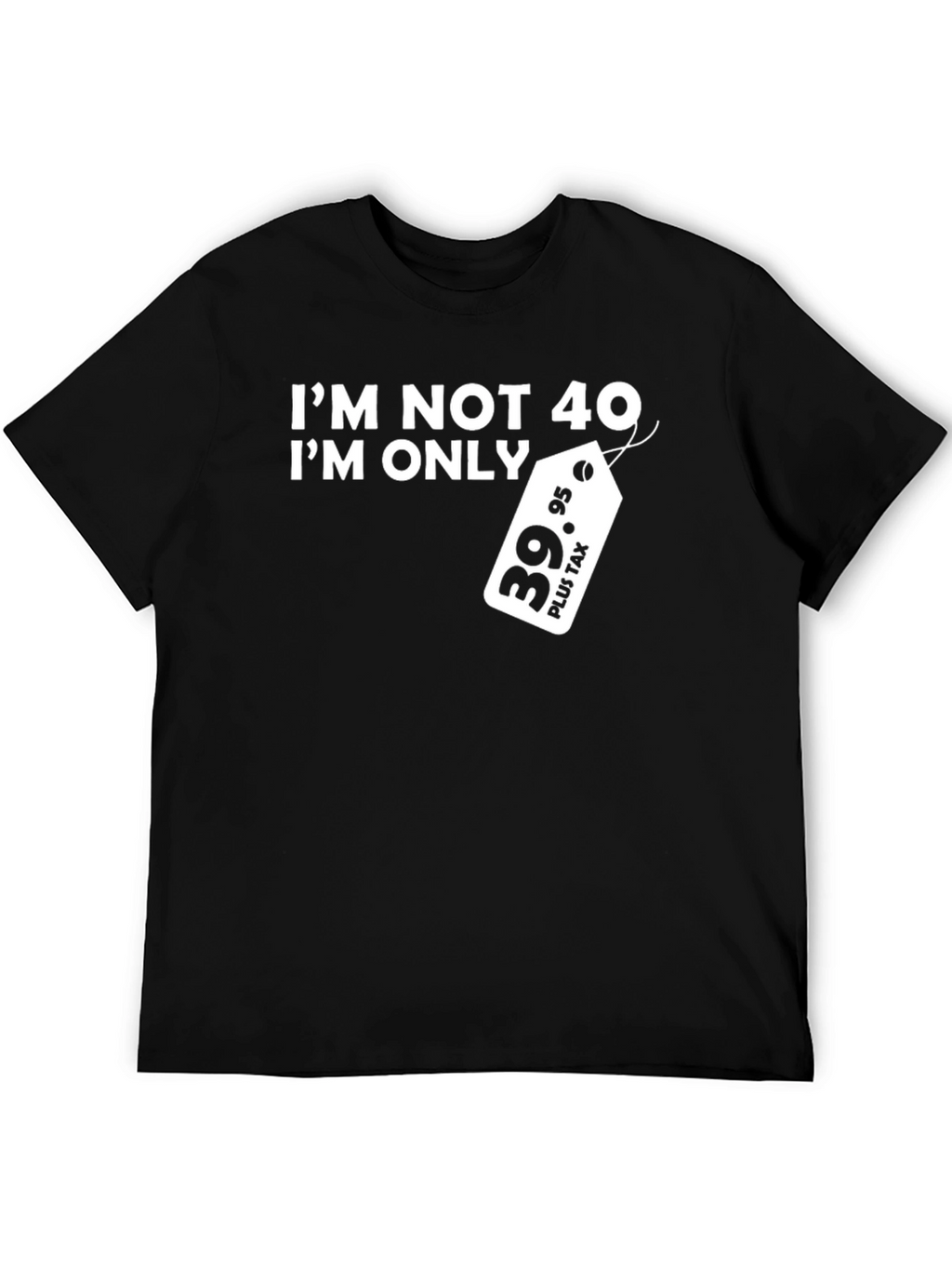 Funny 40th Birthday Humor T-Shirt