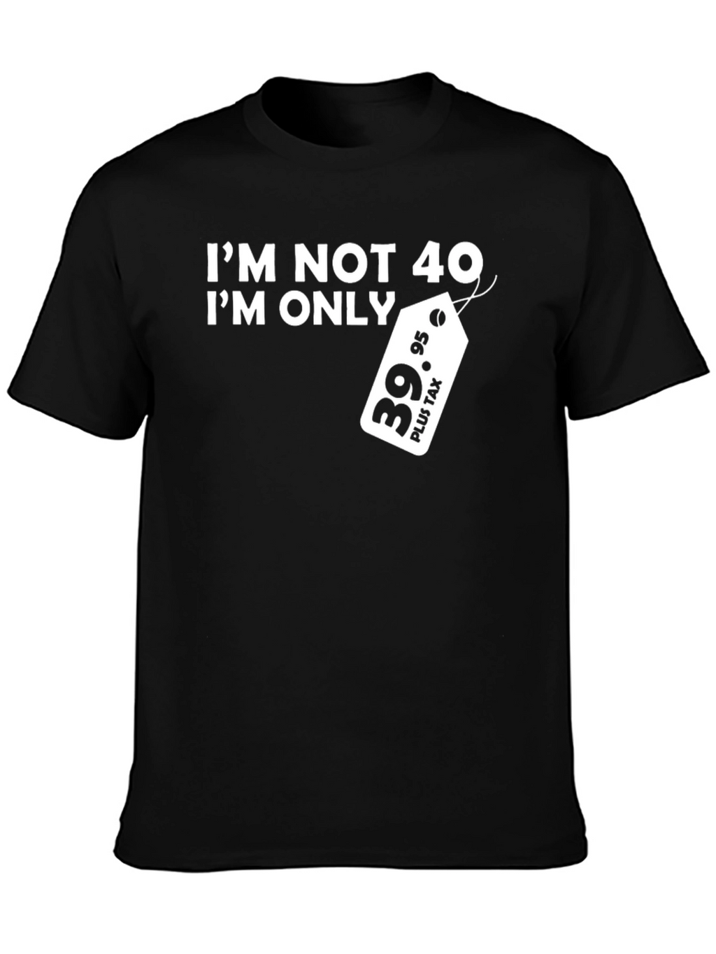 Funny 40th Birthday Humor T-Shirt