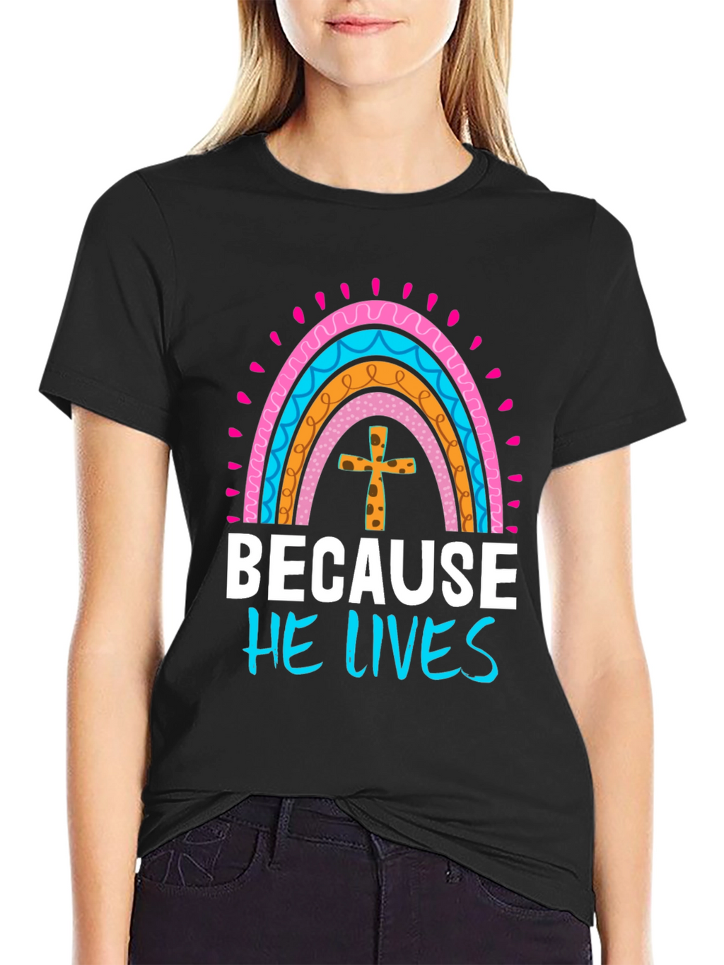 Because He Lives Easter Rainbow T-Shirt