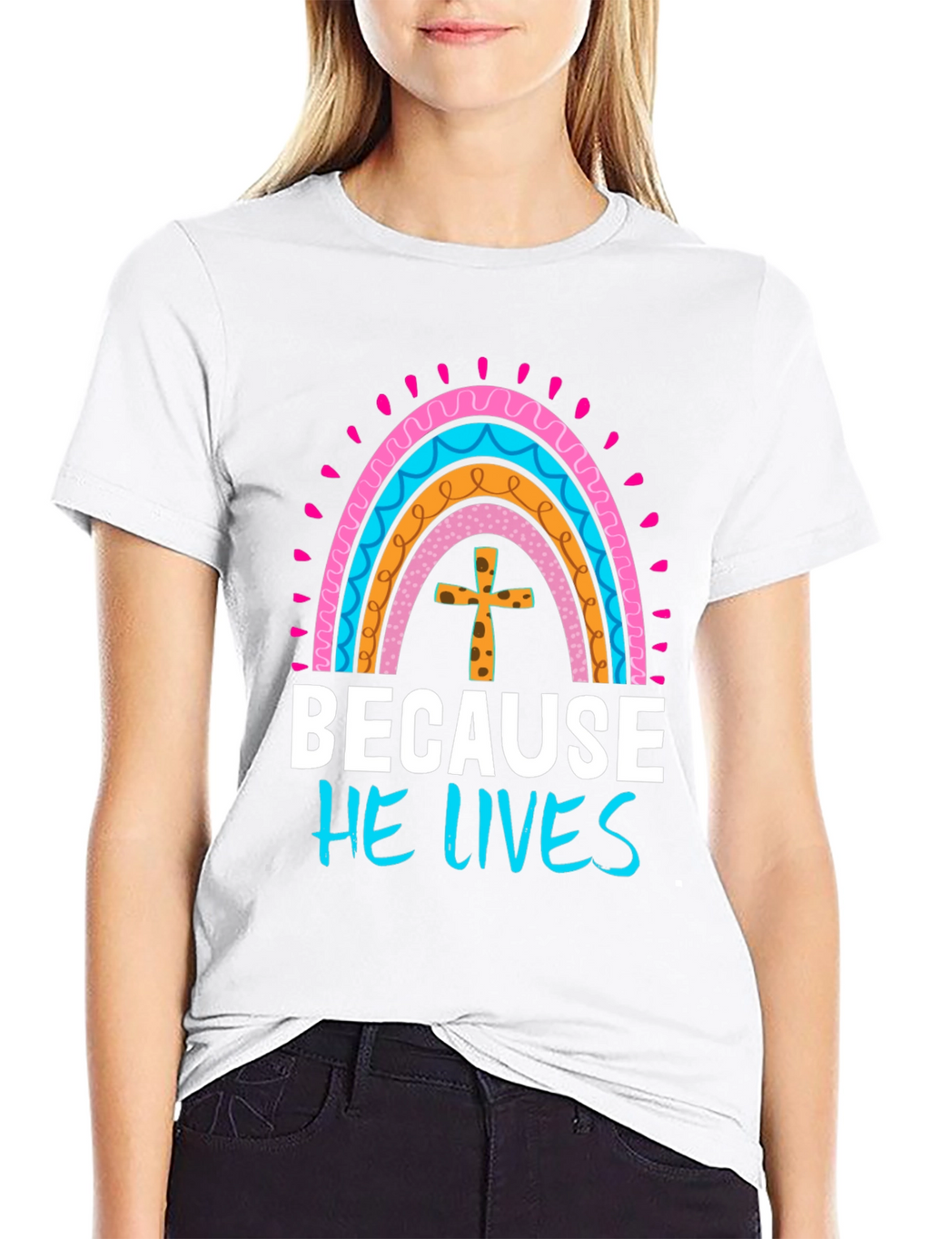 Because He Lives Easter Rainbow T-Shirt