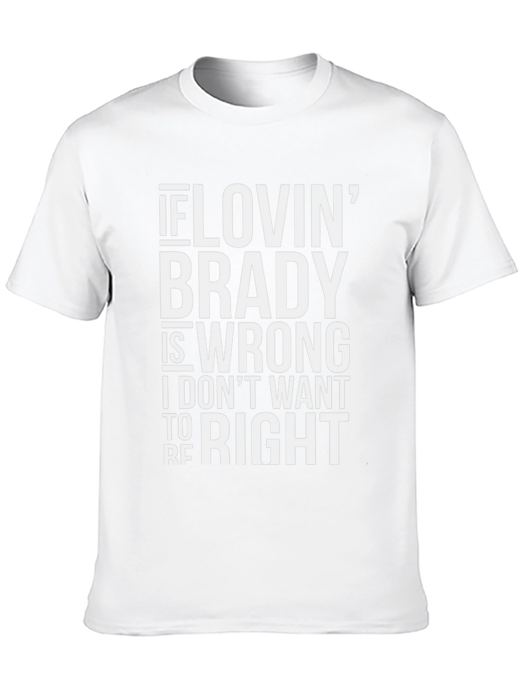 Brady Fan T-Shirt - Funny Football Apparel