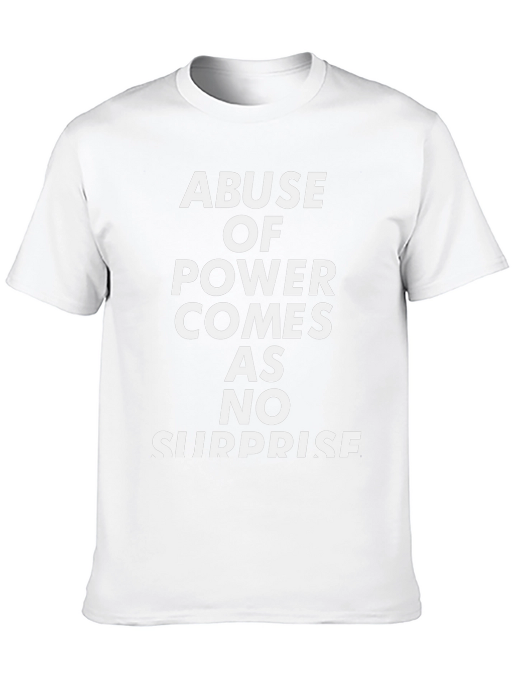 Abuse of Power T-Shirt - Bold Statement Tee