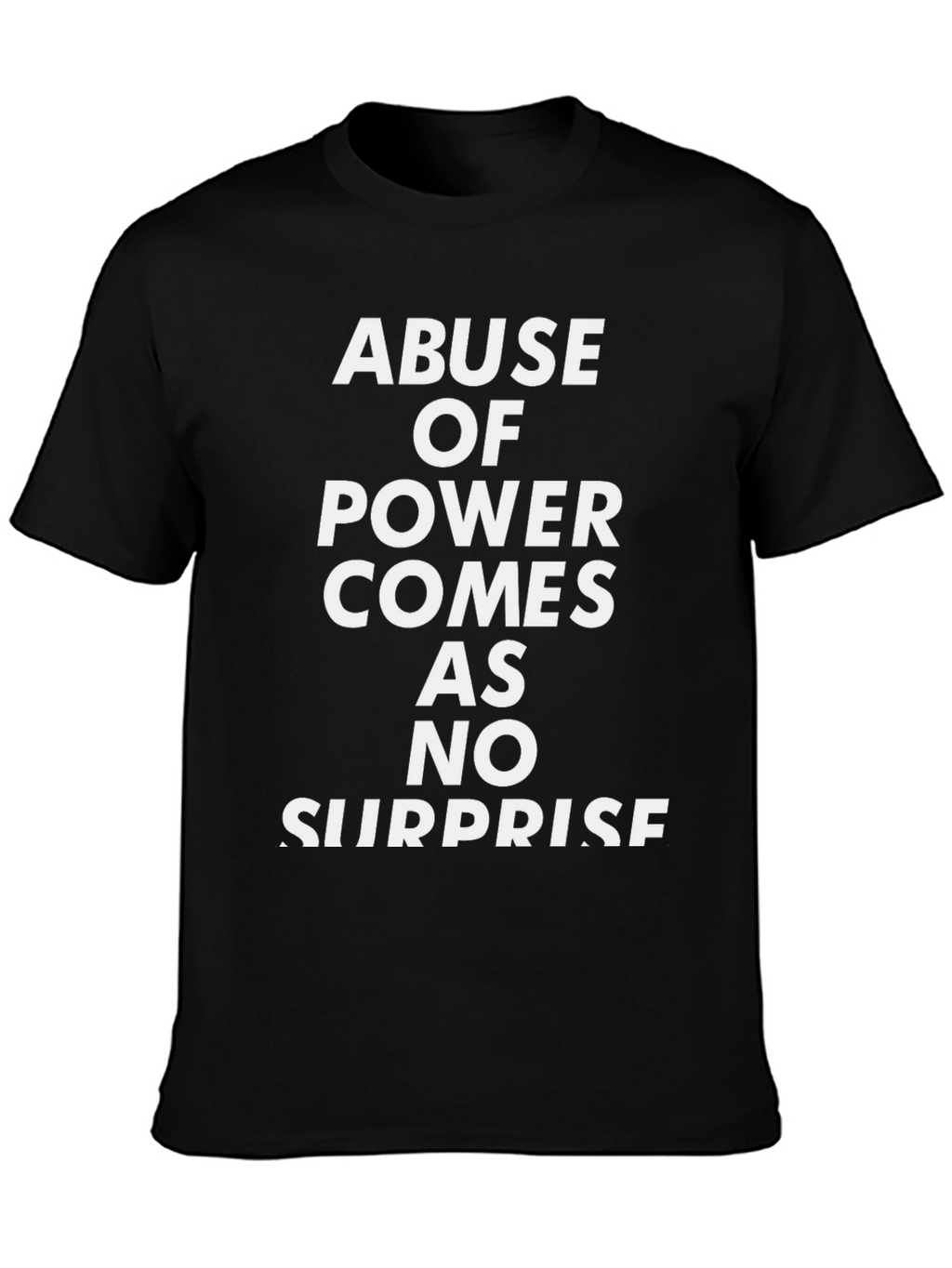 Abuse of Power T-Shirt - Bold Statement Tee