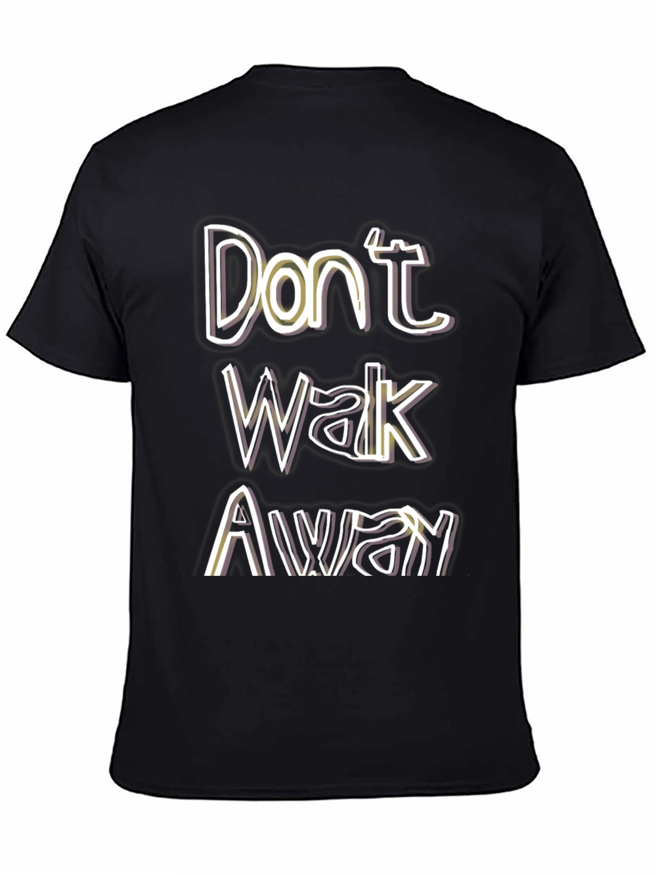 Dont Walk Away Graphic Tee - Casual Black T-Shirt