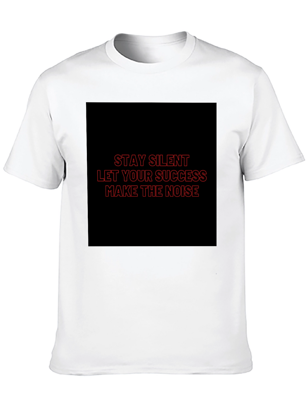 Motivational Stay Silent Graphic T-Shirt