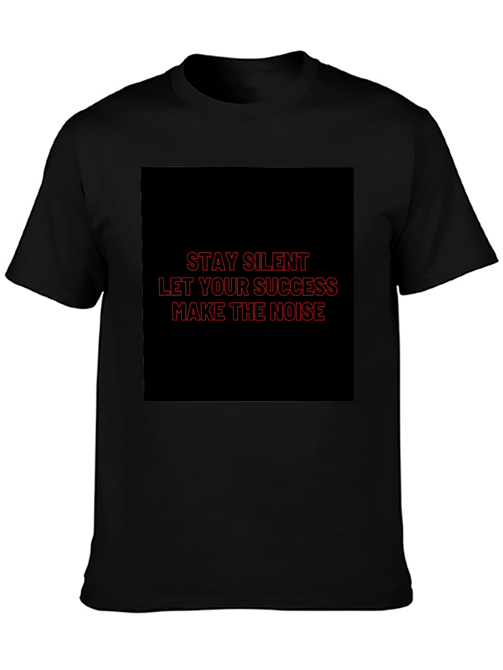 Motivational Stay Silent Graphic T-Shirt