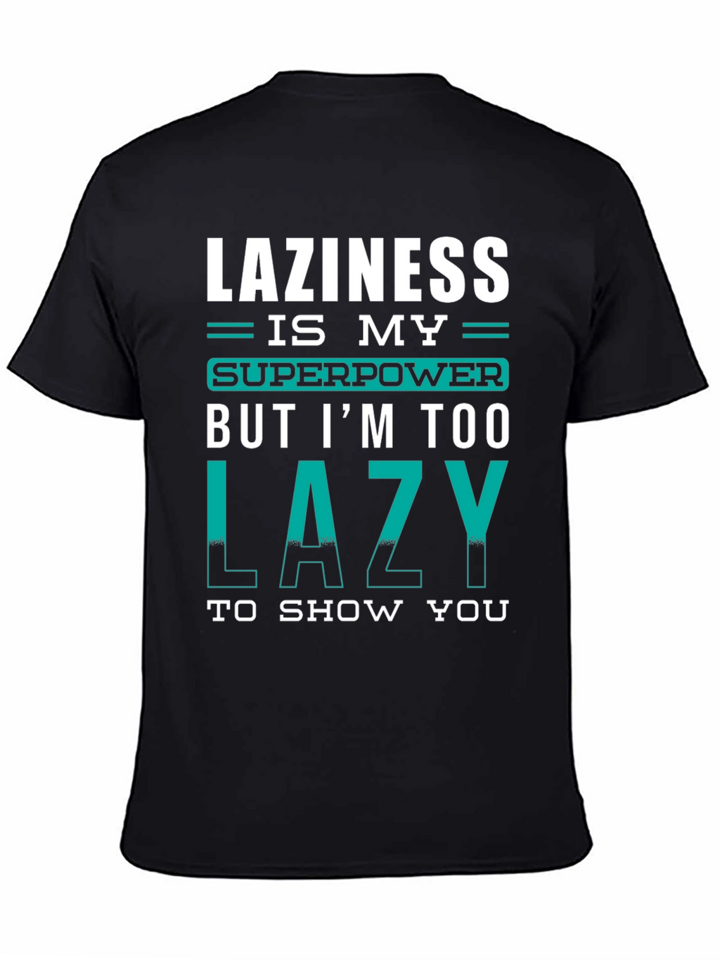 Lazy Superpower T-Shirt - Funny Graphic Tee