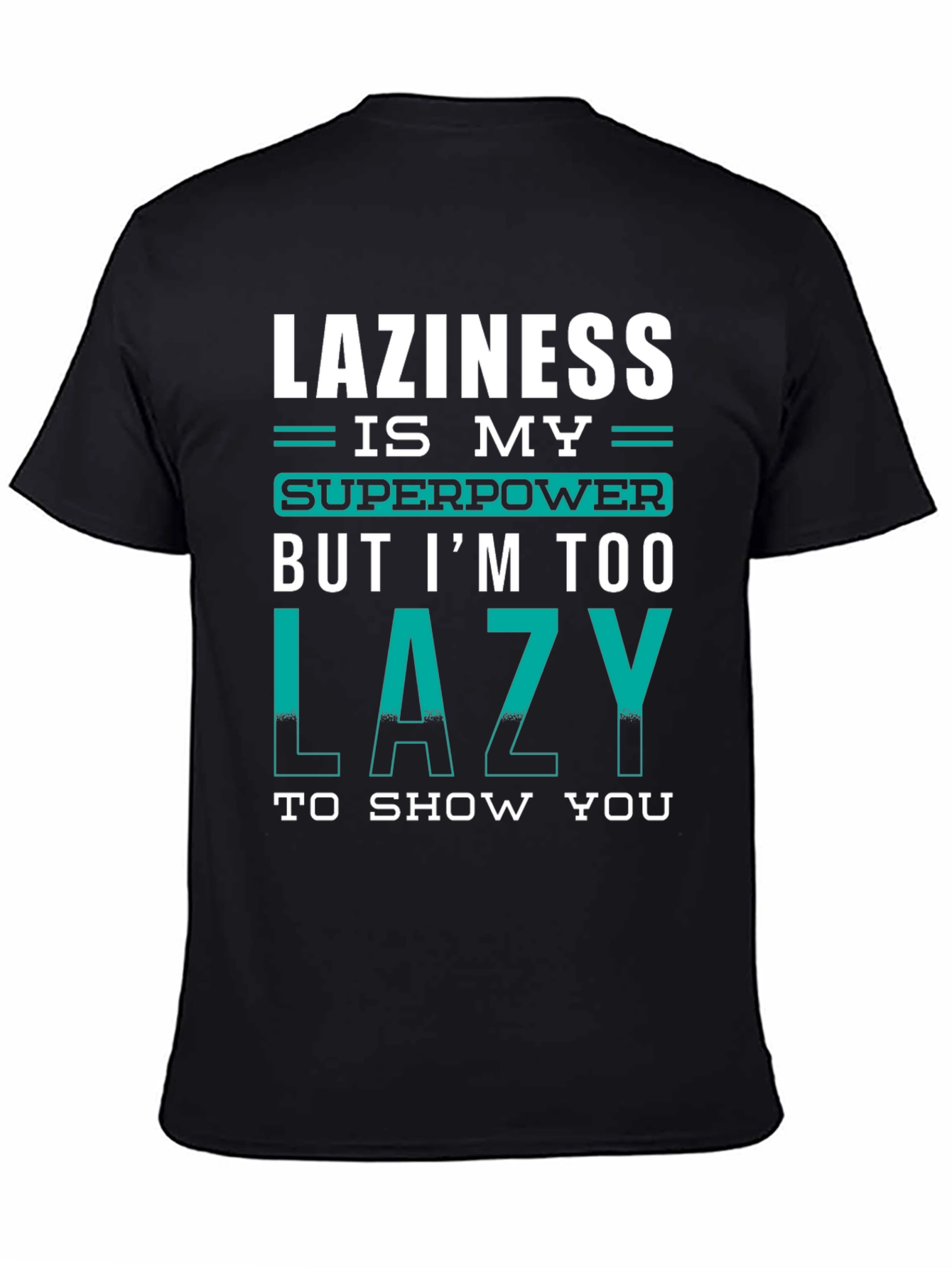 Lazy Superpower T-Shirt - Funny Graphic Tee