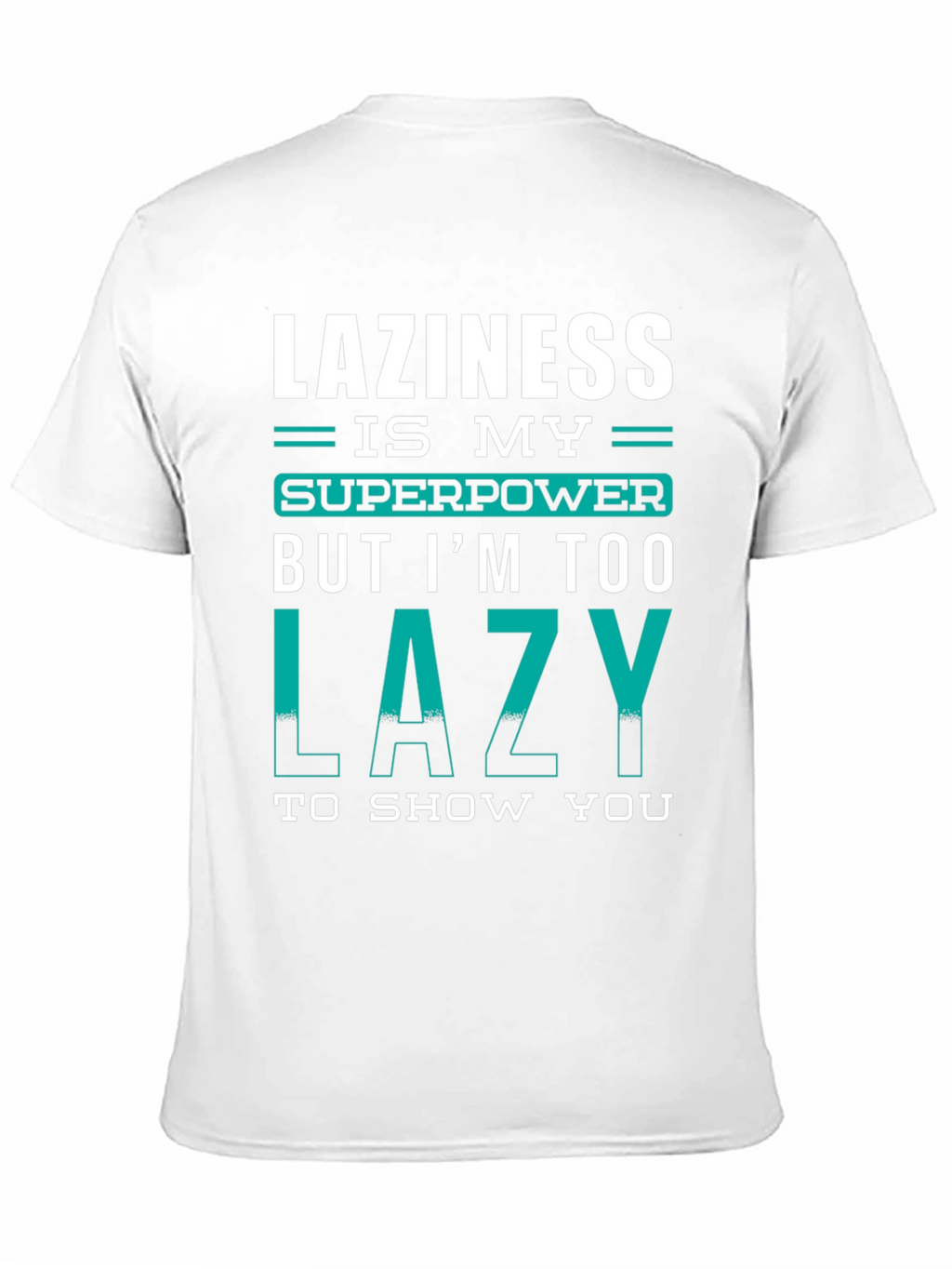 Lazy Superpower T-Shirt - Funny Graphic Tee