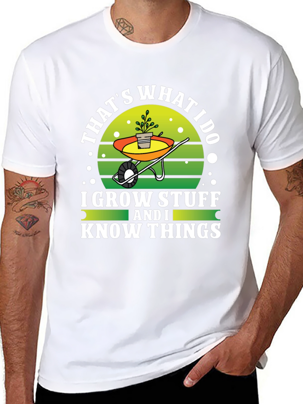 Gardeners Tee: I Grow Stuff and I Know Things