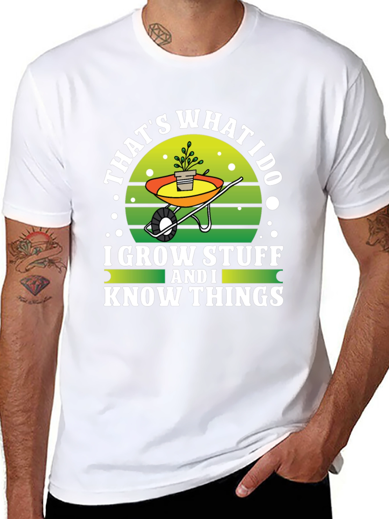 Gardeners Tee: I Grow Stuff and I Know Things