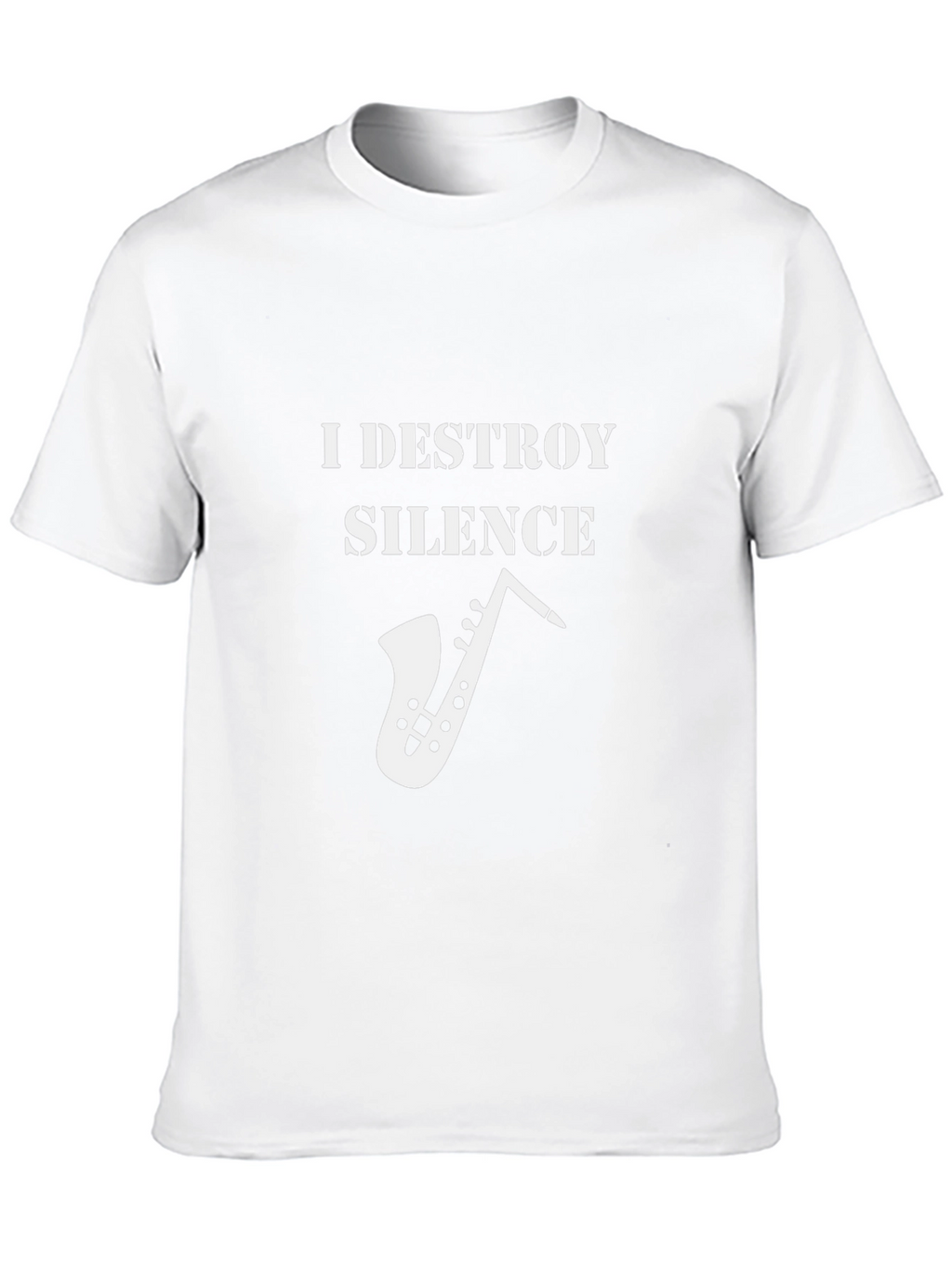 I Destroy Silence Saxophone T-Shirt - Musician Gift