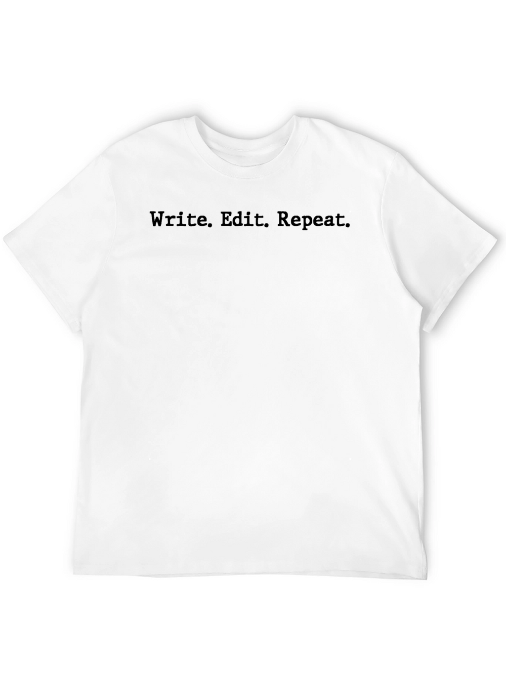 Write. Edit. Repeat. Black T-Shirt