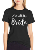 Were With the Bride T-Shirt