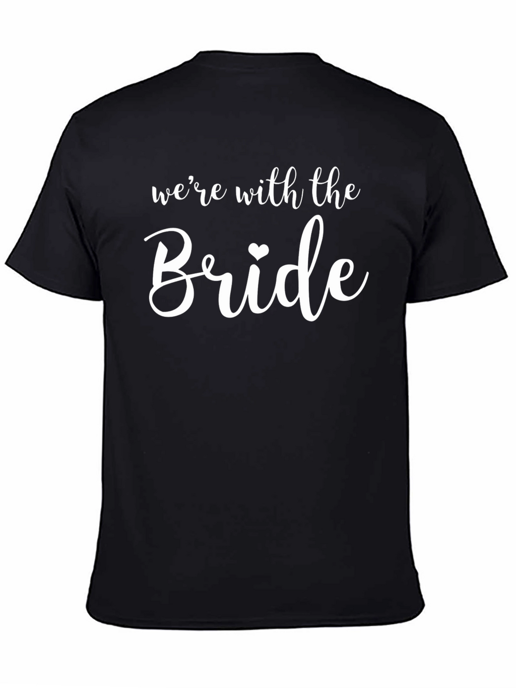 Were With the Bride T-Shirt