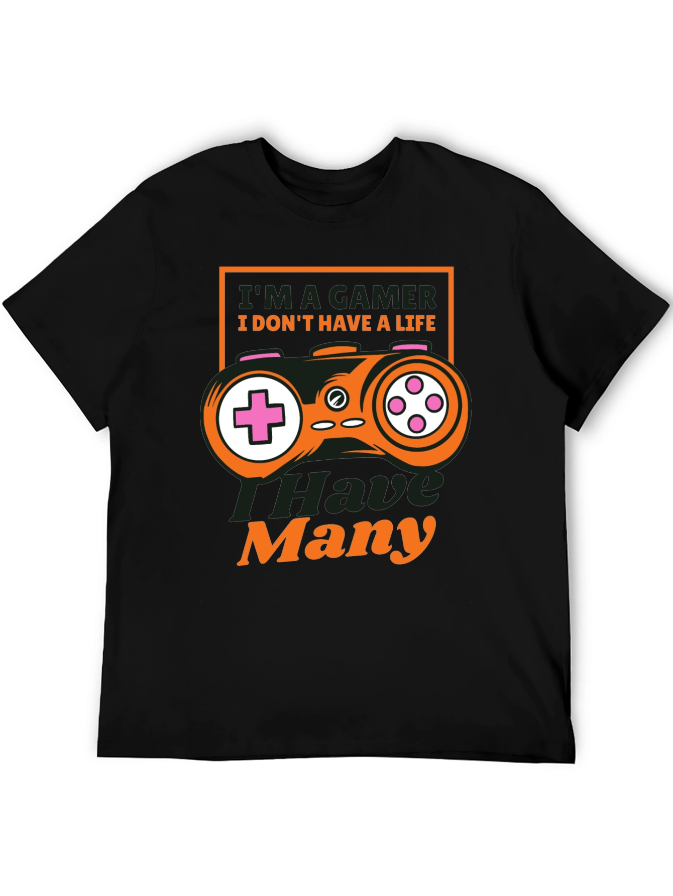 Im A Gamer T-Shirt - Many Lives
