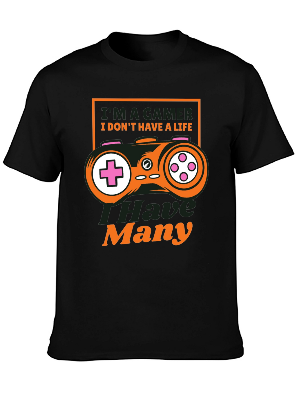 Im A Gamer T-Shirt - Many Lives