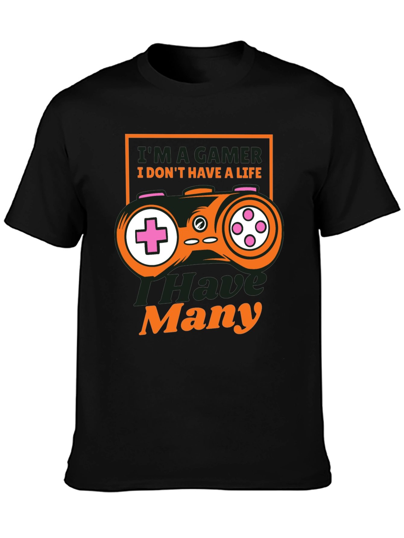 Im A Gamer T-Shirt - Many Lives