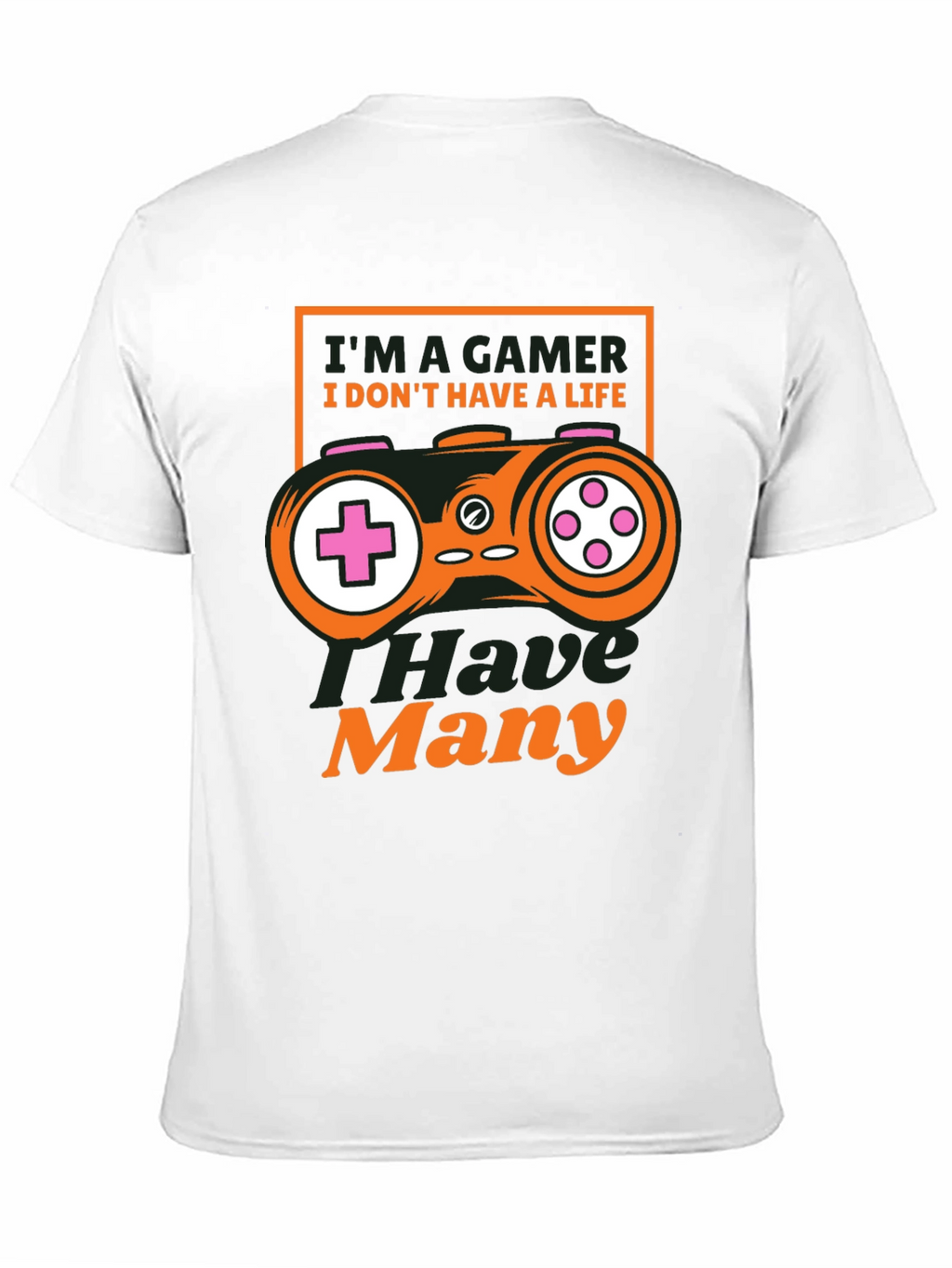 Im A Gamer T-Shirt - Many Lives